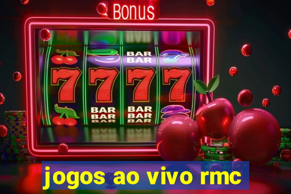 jogos ao vivo rmc